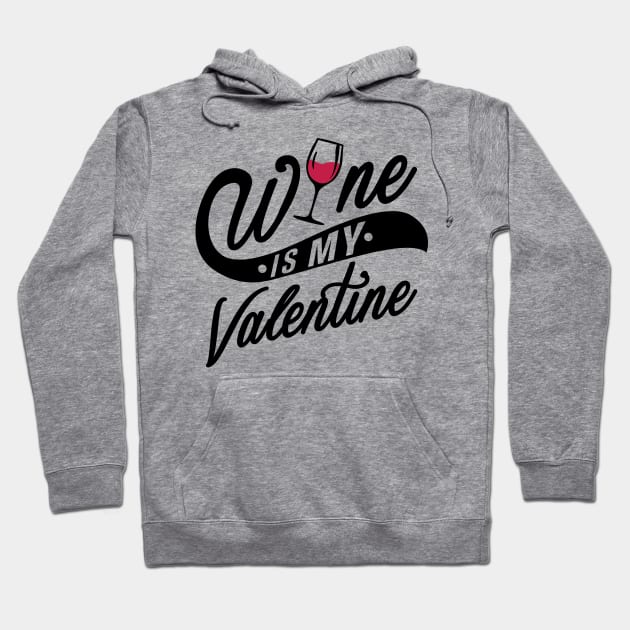 Wine is my Valentine Hoodie by KsuAnn